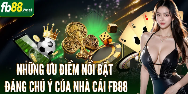 FB88 Chính Thức ✔️ Tặng 100K + 150% Khi Đăng Ký Mới! 3 FB88-nhung-uu-diem-noi-bat-dang-chu-y-cua-nha-cai-fb88